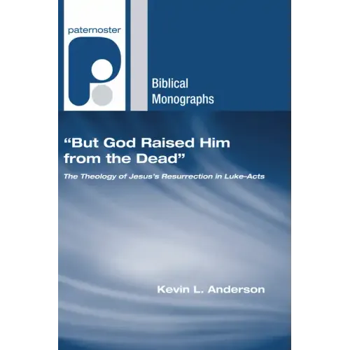 "But God Raised Him from the Dead"